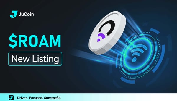 Introducing $ROAM: The Decentralized Global WiFi Network Now Listed on JuCoin