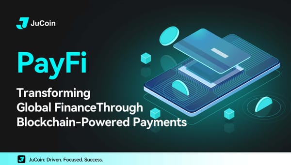 PayFi: Transforming Global Finance Through Blockchain-Powered Payments